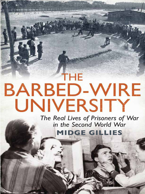 Title details for The Barbed-Wire University by Midge Gillies - Available